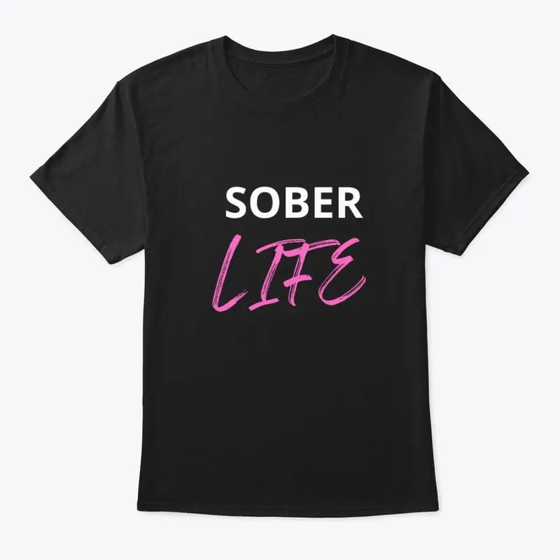 Limited Edition Sober Life tee