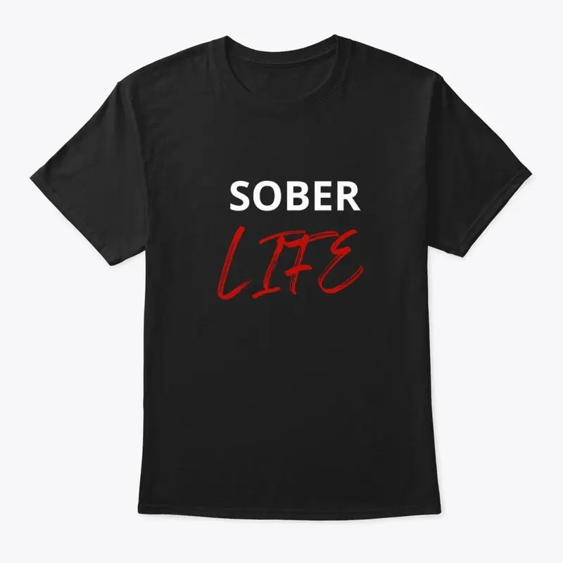 Limited Edition Sober Life tee