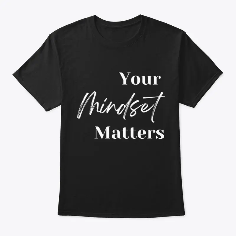 Limited Edition "Mindset Matters" tee