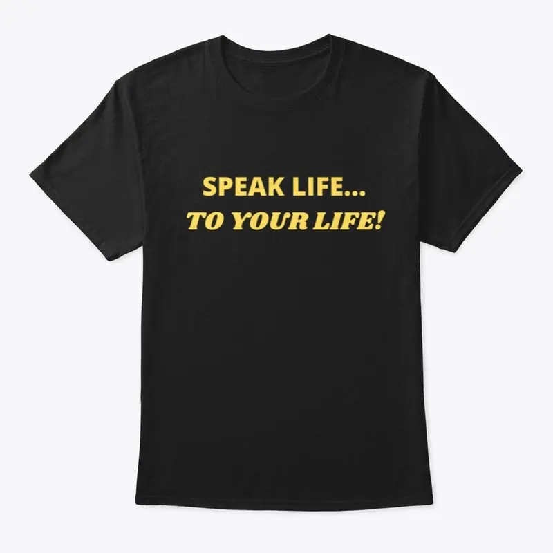 Speak Life Motivational Tee-shirt