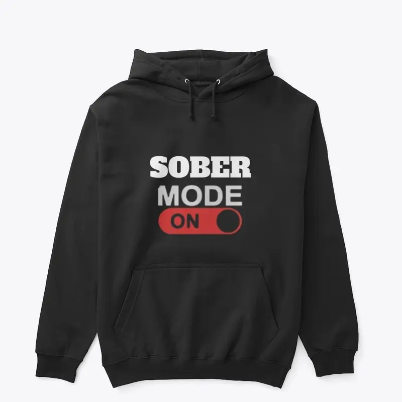 Limited Edition Sober Mode Hoodie